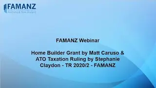 HomeBuilder Grant by Matt Caruso & ATO Taxation Ruling by Stephanie Claydon - TR 2020/2 - FAMANZ