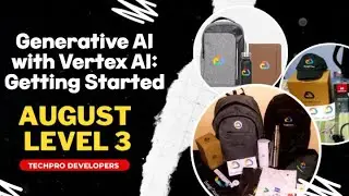 Generative AI with Vertex AI : Getting Started || August Level 3 || Lab Solution