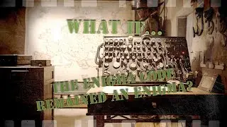 What If The Enigma Code Had Not Been Cracked?