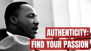 4 essential ELEMENTS to being AUTHENTIC: Find Your Passion (Part 4 of 5)