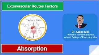 Factors Affecting Drug Absorption From Extravascular Routes ll Biopharmaceutics ll