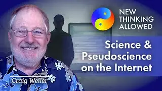 Science and Pseudoscience on the Internet with Craig Weiler (4K Reboot)