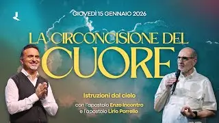 Istruzioni dal cielo | La circoncisione del cuore | Enzo Incontro & Lirio Porrello