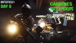 BF4 MFT28 | Day 5 | Carbines and Battle Pickups