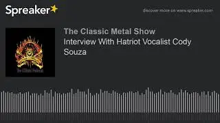 Interview With Hatriot Vocalist Cody Souza