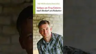 K&uuml;he richtig f&uuml;ttern mit Melkroboter: Vollgas am Trog und NUR nach Bedarf am Melkroboter! #22