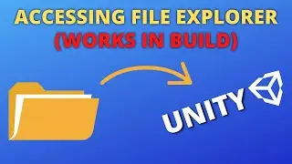 Accessing The File Explorer 2021 - (Works in Editor & Build)