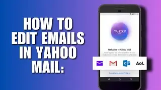 Как редактировать электронные письма в Yahoo Mail: краткое руководство