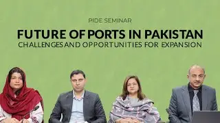 Future of Ports in Pakistan | Challenges, Gaps, and Opportunities