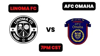 Linoma FC vs AFC Omaha