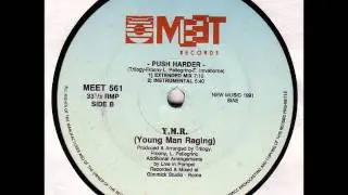Y.M.R. (YOUNG MAN RAGING) - PUSH HARDER