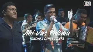 Ahí Vas Paloma , Poncho Y Cande Zuleta (En Vivo) Fiestas Patrias - Fundación (Mag) 2024