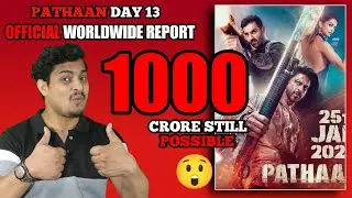 Pathaan Day 13 Official Worldwide Collection || Pathaan Day 13 Official Overseas Collection #Pathaan