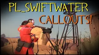 PL_SWIFTWATER CALLOUTS [TF2]