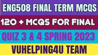 Eng508 Final Term Mcqs Spring 2023 / Eng508 Quiz 3 Spring 2023 / Eng508 Quiz 4 Spring 2023