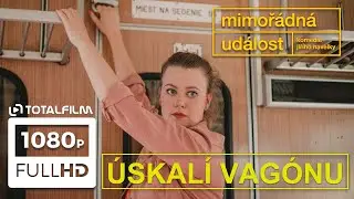Mimoř&aacute;dn&aacute; ud&aacute;lost (2022) &Uacute;skal&iacute; vag&oacute;nu