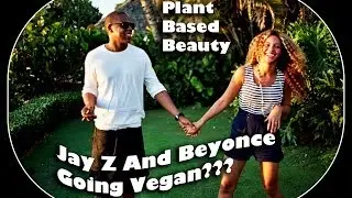 Jay Z and Beyonce are going vegan???!