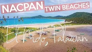 El Nido, Palawan NACPAN TWIN Beaches