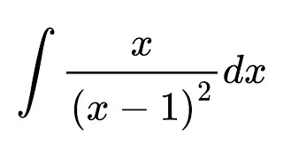 Integral of x/(x-1)^2