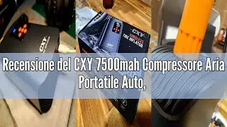 Recensione del CXY 7500mah Compressore Aria Portatile Auto, Elettrico Pompa Elettrica per Bicicletta