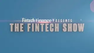 Fintech Finance Presents: The Fintech Show 1.15 - The Disruption Dossier