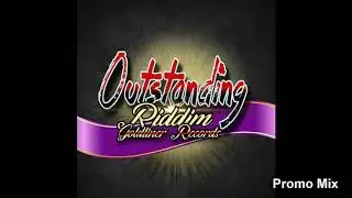 Outstanding Riddim Mix (Full, Oct 2018) Feat. Angel Eyes, Curtisy, Reignn, R6, Whyaless.