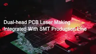 【HGTECH】Performance for Dual-head PCB Laser Making Integrated With SMT Production Line