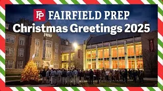 Рождественские поздравления от Fairfield Prep – Рождественская открытка 2025 года