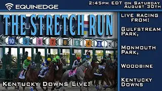 Live Racing!  The Stretch Run!  Featuring Kentucky Downs Live Racing