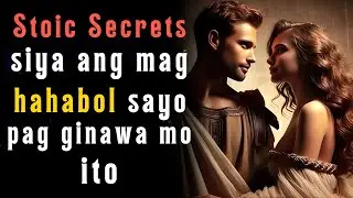 Stoic Secrets: Paano Mahulog ang Babae sa&rsquo;yo Nang Hindi Ka Naghahabol | Tagalog Stoic Seduction