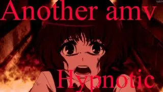 Hypnotic Another [AMV]