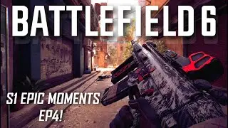 EPIC MOMENTS! | BATTLEFIELD 6 | S1 E4