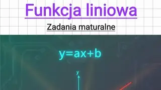 ZADANIE MATURALNE Z FUNKCJI W MINUTĘ? Funkcja liniowa matura Maj 2023