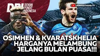 OSIMHEN & KVARATSKHELIA HARGANYA SELANGIT! HARRY KANE HIJRAH GARA-GARA CONTE - DPI - EPS 813