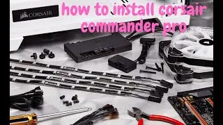 how to Install the Corsair Commander Pro with 7 corsair ql120 fans (Part 2)