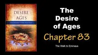 The Desire of Ages Audiobook Chapter 83: The Walk to Emmaus