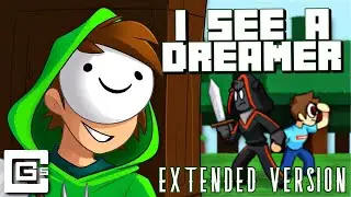 CG5 - I See a Dreamer (Extended Version)