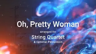 Pretty Woman for String Quartet