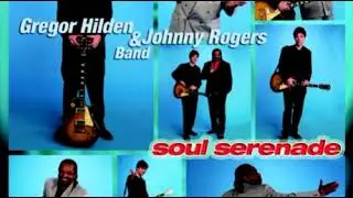 Gregor Hilden & Johnny Rogers band  -  I Love You More Than You'll Ever Know