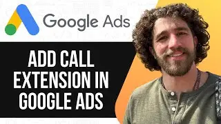 HOW TO ADD CALL EXTENSION IN GOOGLE ADS 2025 (SIMPLE GUIDE)