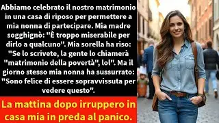Abbiamo celebrato il nostro matrimonio in una casa di riposo per permettere a mia nonna di