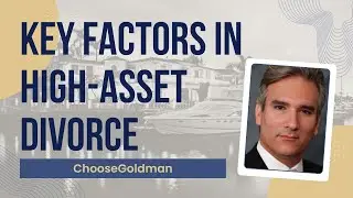 What Are The Key Factors In a High Asset Divorce?