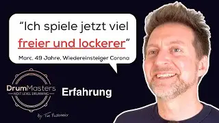 Dynamischer am Schlagzeug nach Wieder-Einstieg (Erfahrung Drum Masters by Tim Rustemeier)