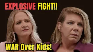 Sister Wives EXPLOSIVE Fights! Christine vs Meri Brown&rsquo;s WAR Over Kids EXPOSED