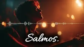 Salmos | Hermosa canción cristiana.