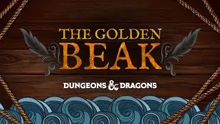Golden Beak - D&D Oneshot mit Staiy, DerHauge, Lumenti, diZee & Jay Corner