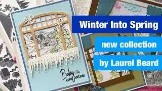 Winter Into Spring new collection by Laurel Beard @CraftStashcoukTV @laurelbeard