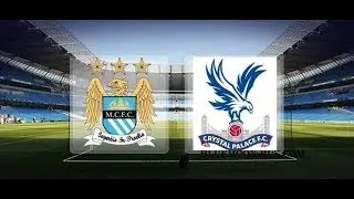 Man City Vs Crystal Palace