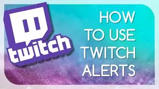 How to use Twitch Alerts - OBS (TUTORIAL)