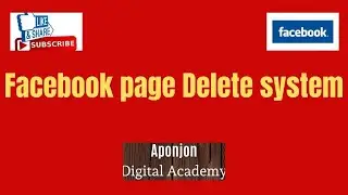 Facebook page Delete system on Mobile || Bangla Tutorial || Aponjon Digital Academy